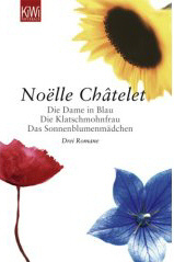 Ch&acirc;telet: Dame in Blau/Klatschmohnfrau/Sonnenblumenm&auml;dchen